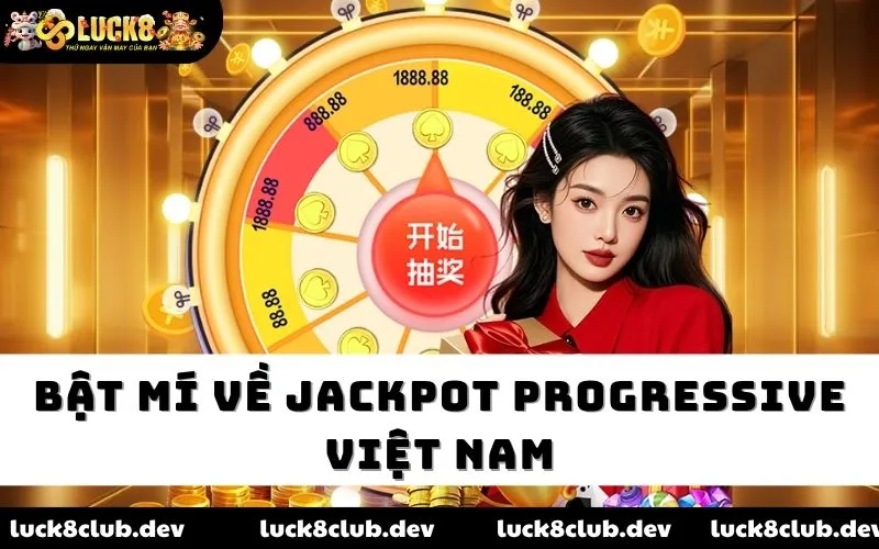Bật mí về Jackpot Progressive Việt Nam